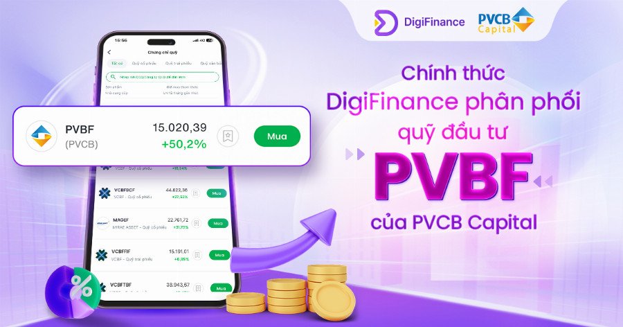 DigiFinance chính thức phân phối quỹ PVBF của PVCB Capital