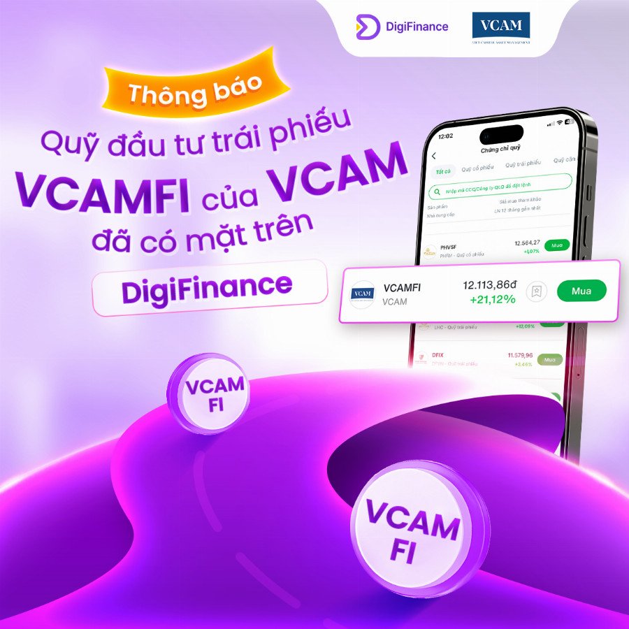 DigiFinance chính thức phân phối Quỹ đầu tư Trái phiếu Bản Việt (VCAMFI) của VCAM DigiFinance chính thức phân phối Quỹ đầu tư Trái phiếu Bản Việt (VCAMFI) của VCAM