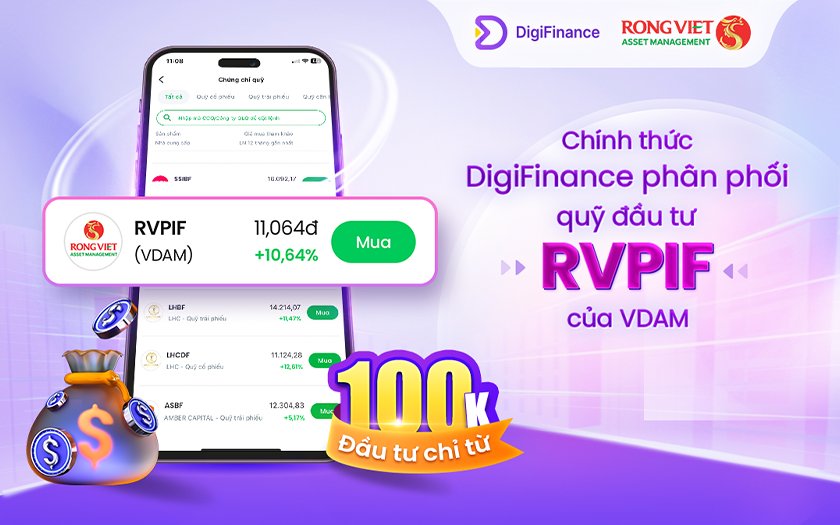 Nền tảng công nghệ tài chính DigiFinance chính thức phân phối quỹ đầu tư RVPIF của VDAM từ ngày 2/1/2026 Nền tảng công nghệ tài chính DigiFinance chính thức phân phối quỹ đầu tư RVPIF của VDAM từ ngày 2/1/2026